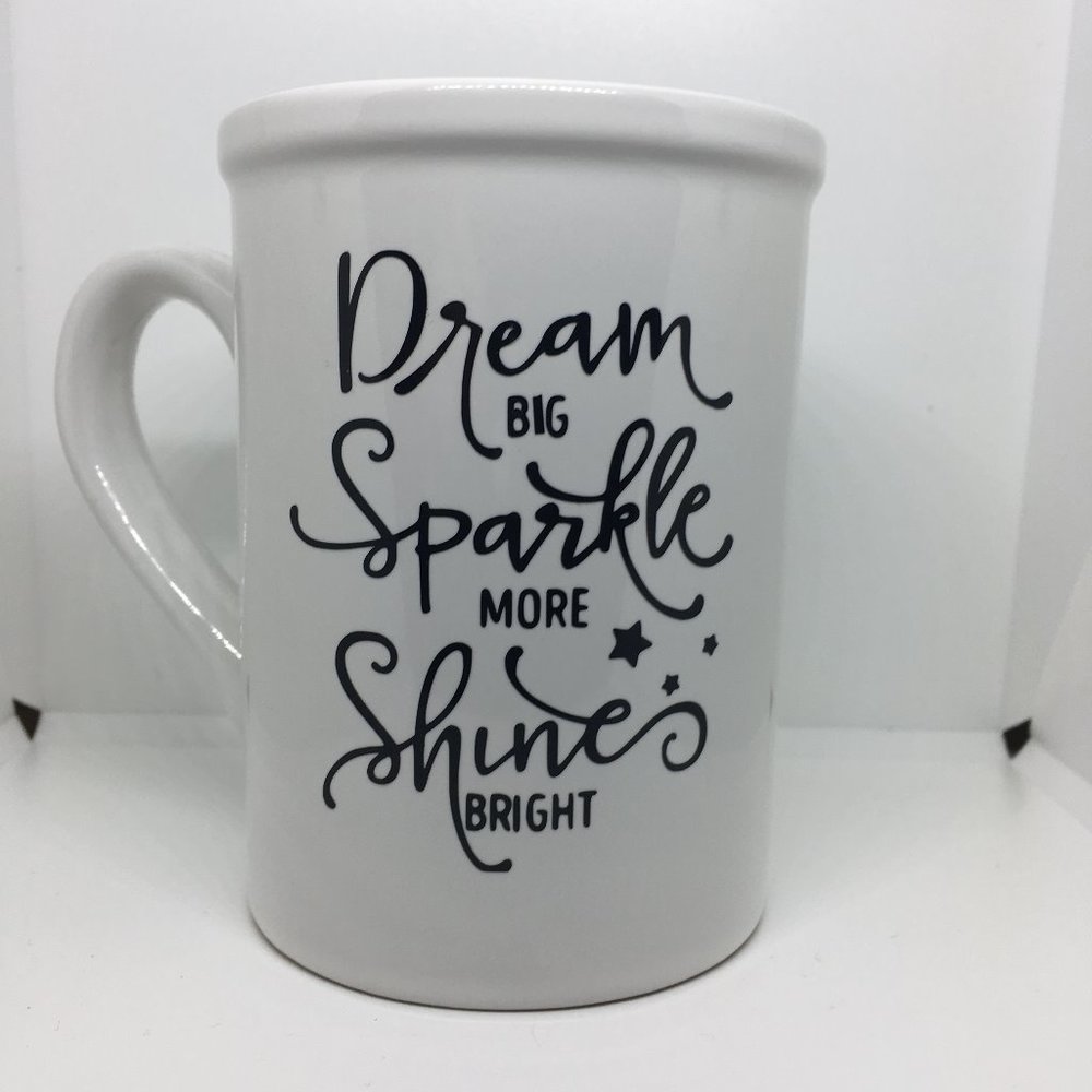 Custom Mug "Dream big Sparkle more Shine bright"